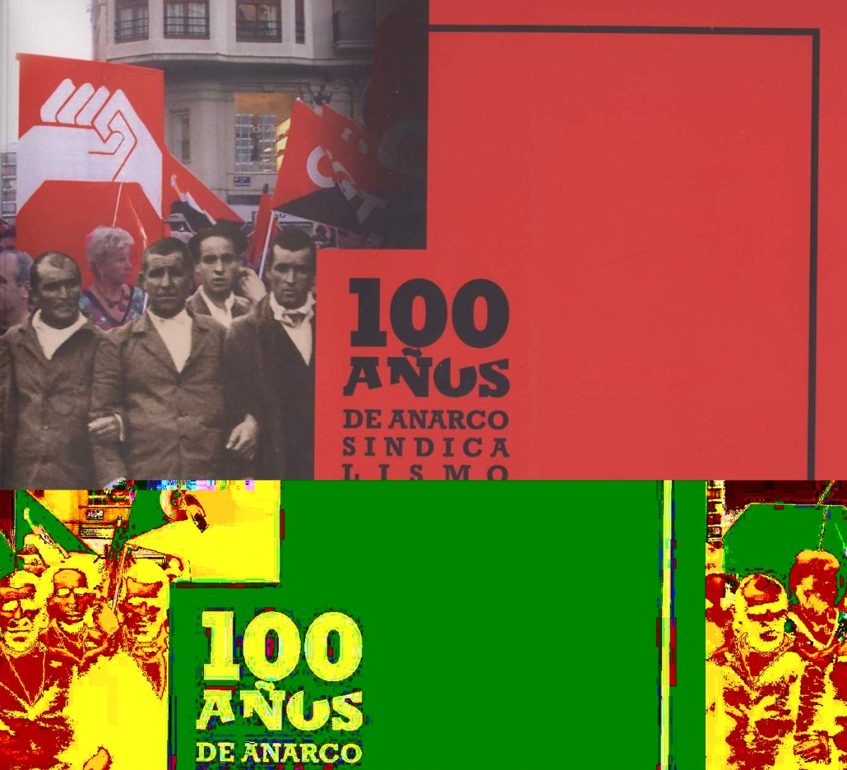 100 años de anarcosindicalismo