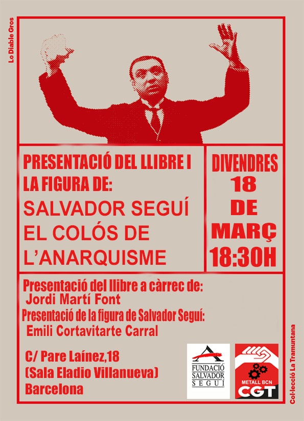 Presentació del llibre «Salvador Seguí, el colós de l’anarquisme» i la seva figura el divendres 18 de març als locals de CGT Barcelona